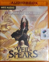 A Veil of Spears - Book Three of the Song of the Shattered Sands written by Bradley P. Beaulieu performed by Sarah Coomes on MP3 CD (Unabridged)